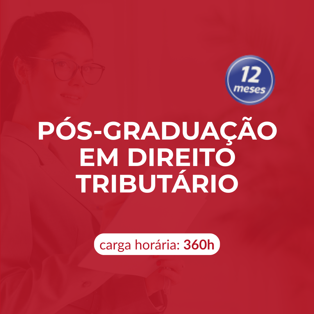 PÓS-GRADUAÇÃO EM DIREITO TRIBUTÁRIO-12meses